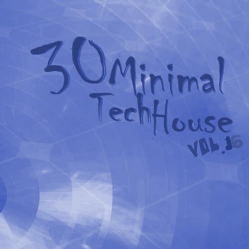 30 Minimal Tech House Vol.16