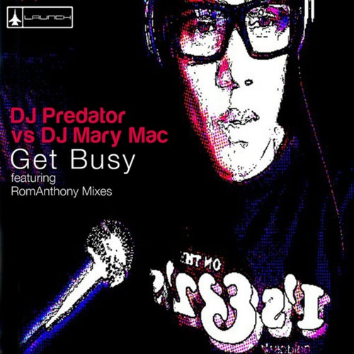 Get Busy (DJ Predator vs. DJ Mary Mac)