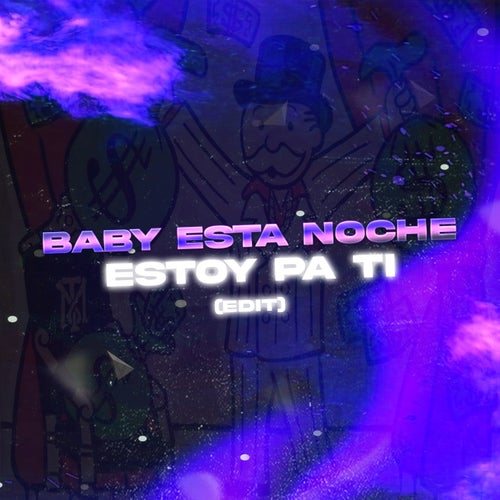 Baby Esta Noche Estoy Pa Ti (Edit)