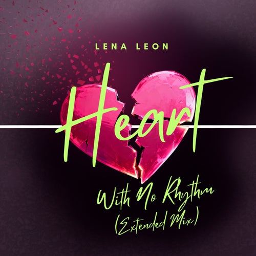 Heart With No Rhythm (Extended Mix)