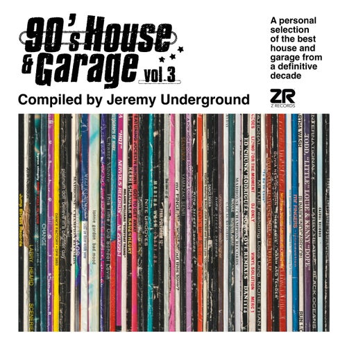 90s House & Garage Vol.3 - Compiled by Jeremy Underground [Z Records]