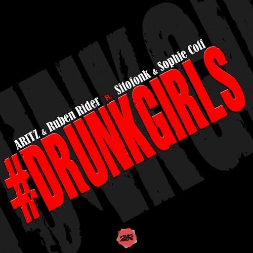 Drunk Girls (feat. Sitofonk, Sophie Coff)