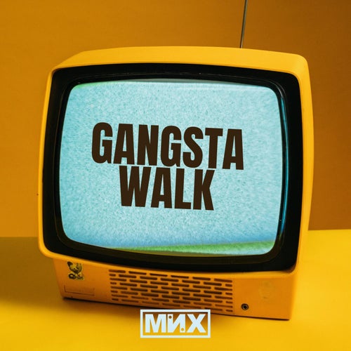 Gangsta Walk