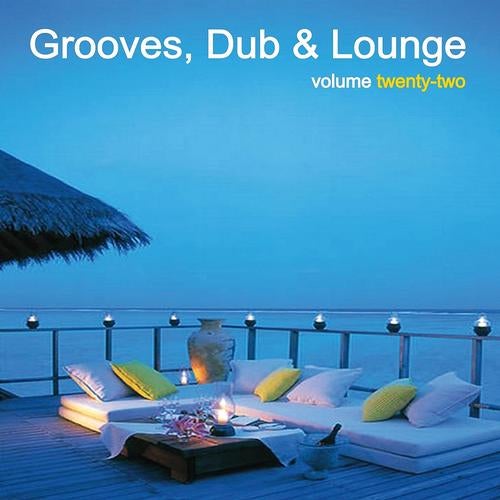 Grooves, Dub & Lounge Vol. 22