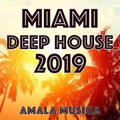 Miami Deep House 2019