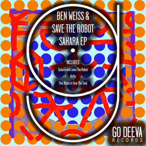  Ben Weiss & Save The Robot - Sahara (2024) 