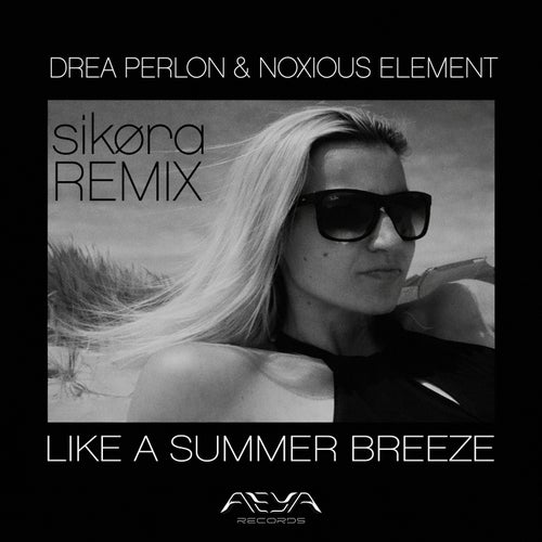 Like a Summer Breeze (Sikora Remix)