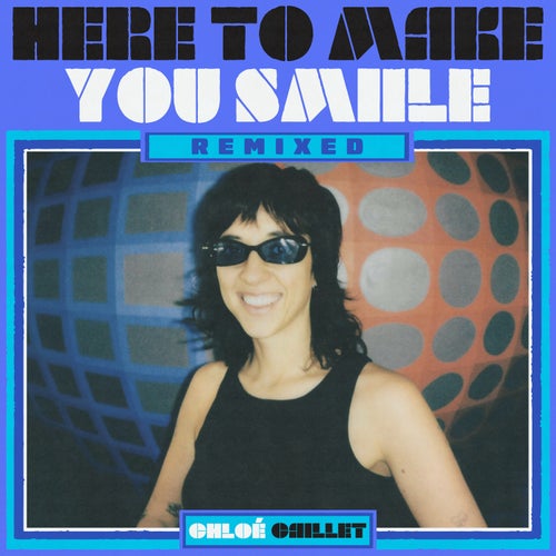 Here To Make you SMIILE (Remixed)