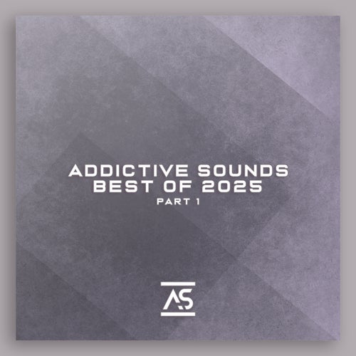 Addictive Sounds Best of 2025, Pt. 1 [Addictive Sounds] - Addictive Sounds (Trance (Main Floor),Melodic House & Techno,Techno (Peak Time / Driving),Trance (Raw / Deep / Hypnotic),Progressive House,Mainstage) Album Cover