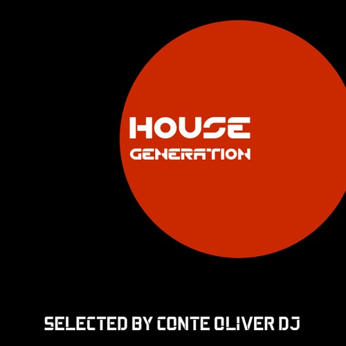 House Generation Selected By Conte Oliver dj