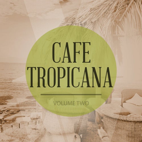 Cafe Tropicana, Vol. 2 (30 Well Selected Lounge Tracks)