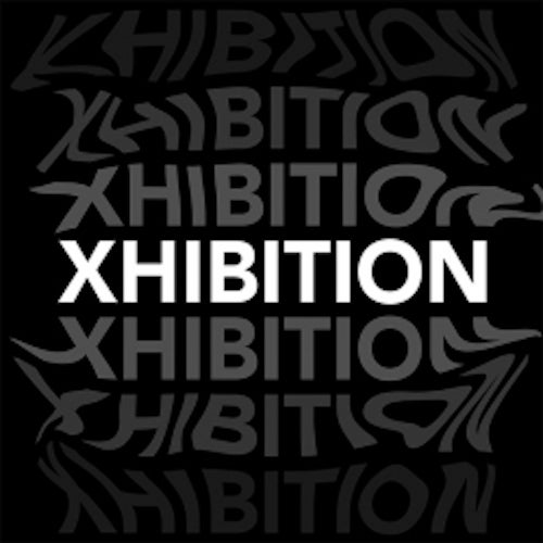 XHIBITION