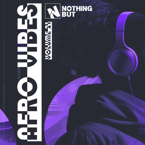 Nothing But... Afro Vibes, Vol. 21
