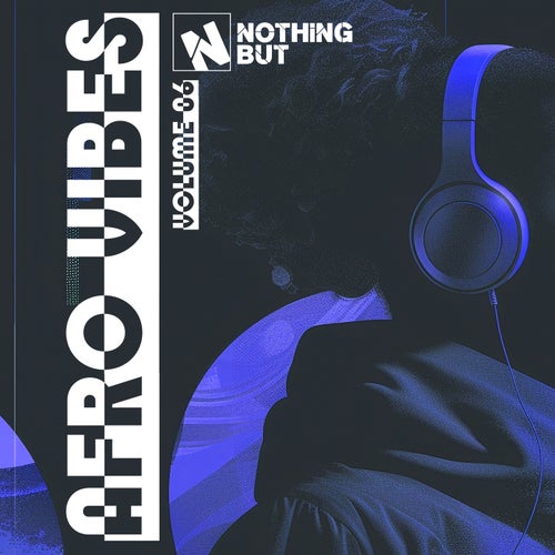 Nothing But... Afro Vibes, Vol. 06 (2025) - Nothing But