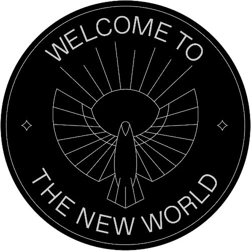 WELCOME TO THE NEW WORLD