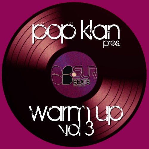 Pop Klan Presents:  Warm Up Vol. 3