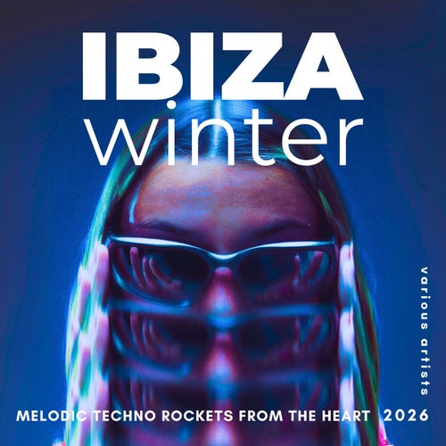 Ibiza Winter 2026 (Melodic Techno Rockets from the Heart)