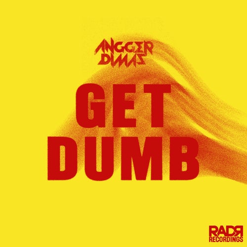 Get Dumb