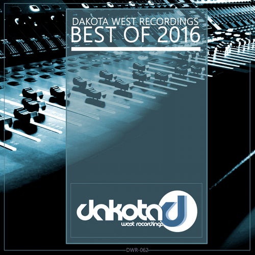 Dakota West Recordings: Best of 2016