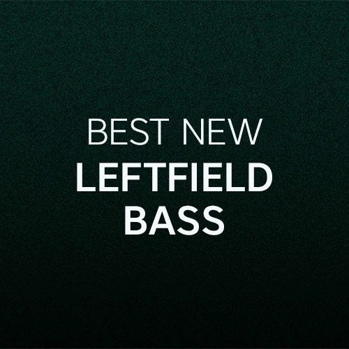 Best New Leftfield Bass: September