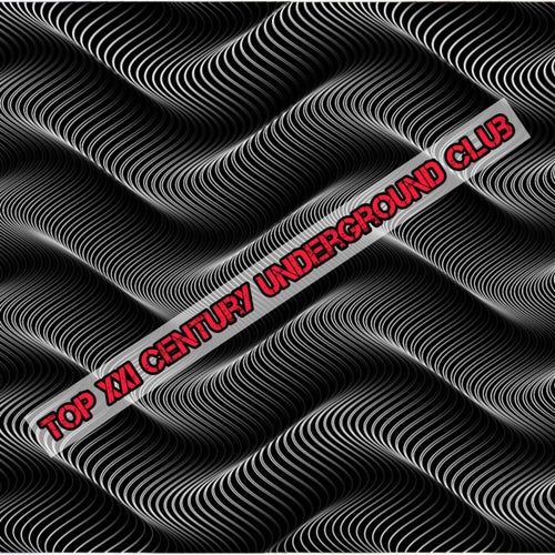 Top XXI Century Underground Club