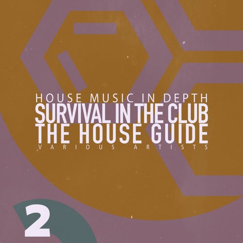 Survival in the Club: the House Guide, Vol. 2