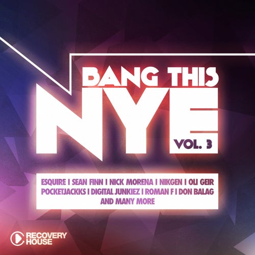 Bang This NYE Vol. 3