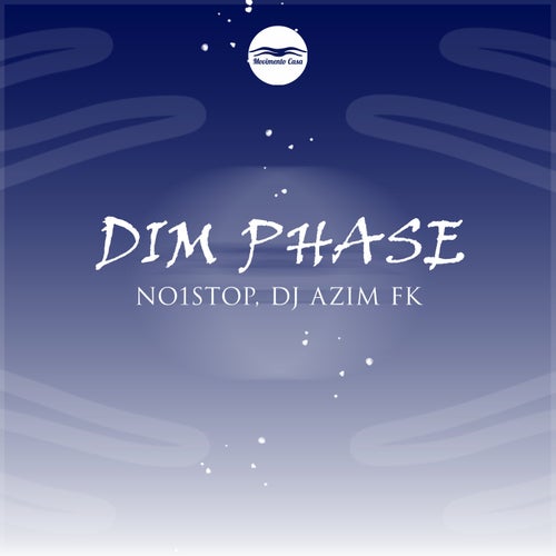DIM PHASE