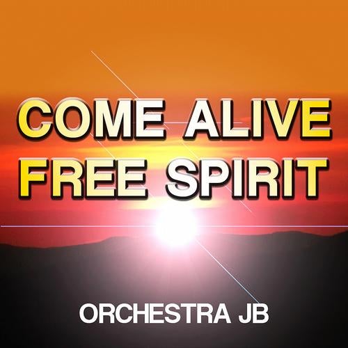 Come Alive / Free Spirit