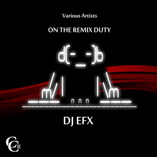 On The Remix Duty - DJ EFX
