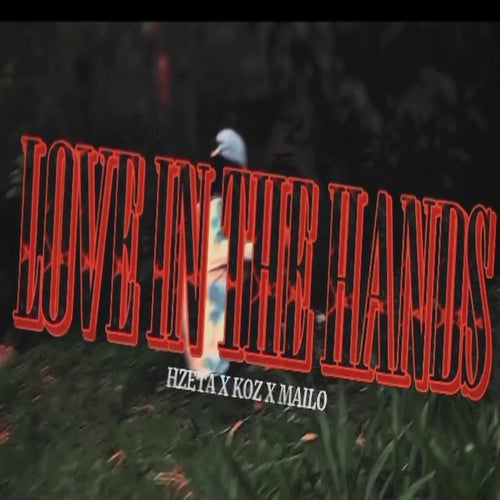 LOVE IN THE HANDS
