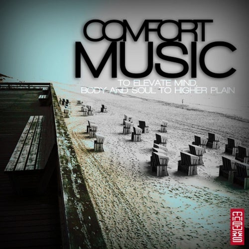 COMFORT MUSIC (To Elevate Mind, Body And Soul To Higher Plain)