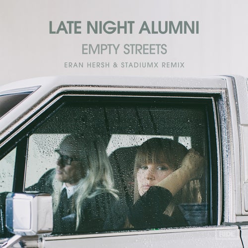 Late Night Alumni - Empty Streets (Eran Hersh and Stadiumx Remix) (2024)