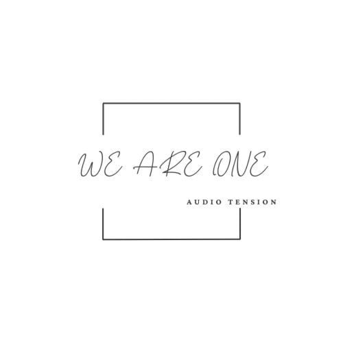 We Are One AUDIO Tension