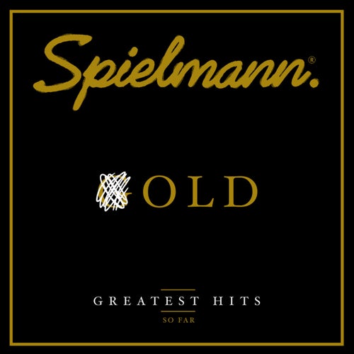 The Greatest Hits Of Spielmann... So Far