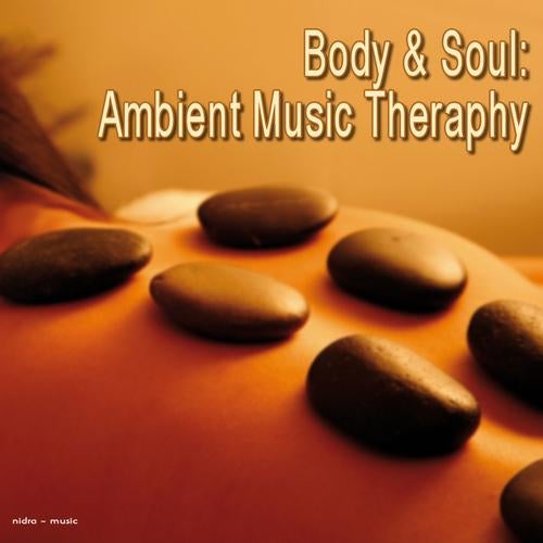 Body & Soul: Ambient Music Theraphy