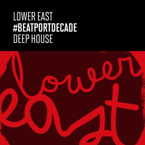 Lower East #BeatportDecade Deep House