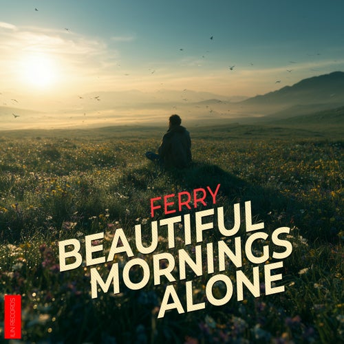 Beautiful Mornings Alone