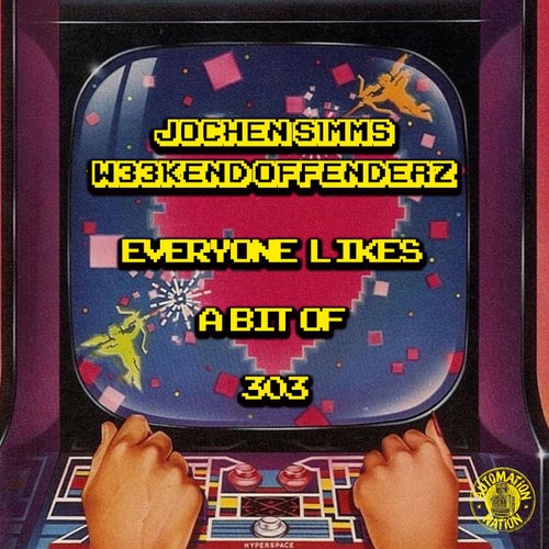 Everybody Likes a Bit of 303