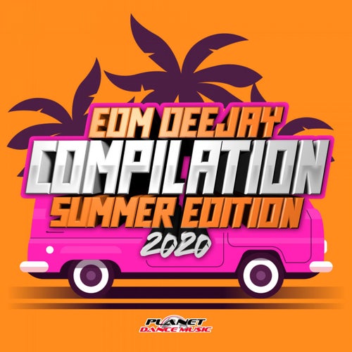 EDM Deejay Compilation 2020 (Summer Edition)