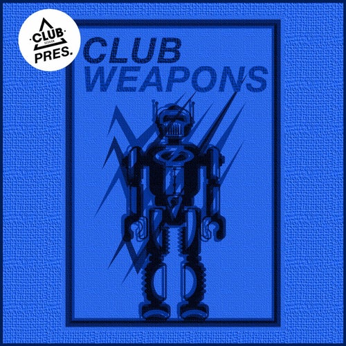 Club Session Pres. Club Weapons