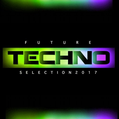 Cover art for Future Techno Selection 2017