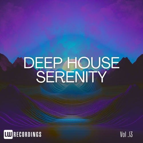 Deep House Serenity, Vol. 13