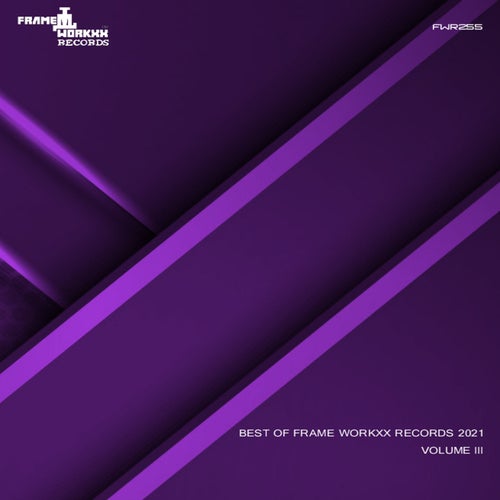 Best Of Frame Workxx Records 2021 Volume III