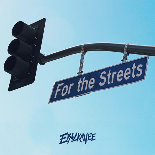 For the streets