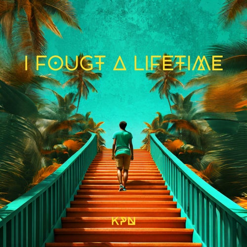 I Fought A Lifetime