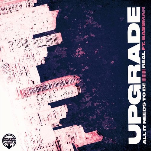 Upgrade - All It Needs To Be 2019 [EP] 2019