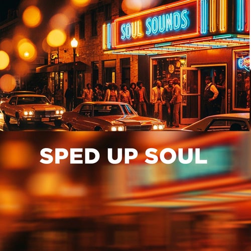 sped up soul