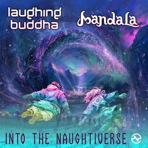  Laughing Buddha & Mandala (Uk) - Into The Naughtiverse (2025) 