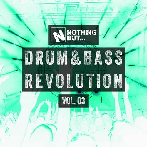 Nothing But... Drum & Bass Revolution, Vol. 03